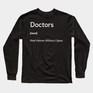 Doctors Real Heroes Without Capes Frontliners Long Sleeve T-Shirt